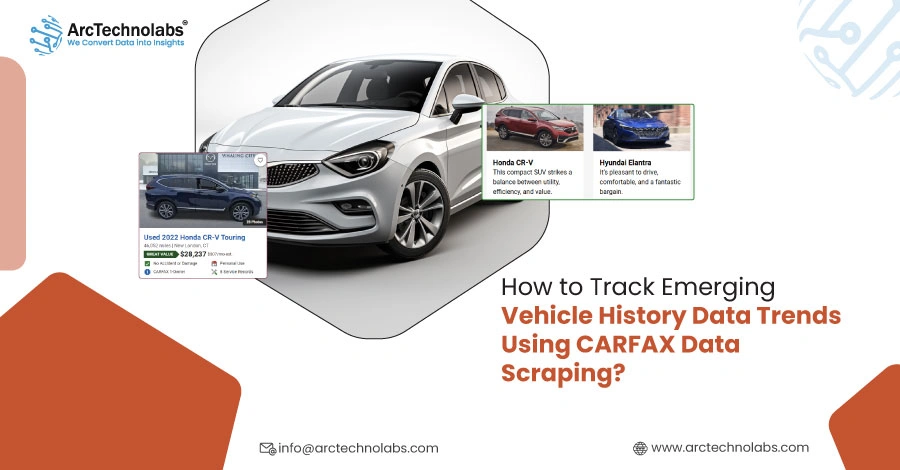 How to Track Emerging Vehicle History Data Trends Using CARFAX Data Scraping?