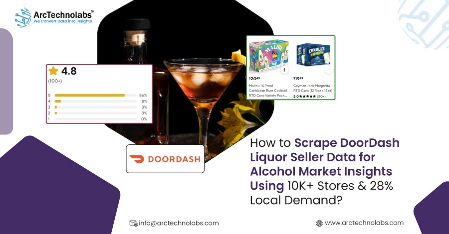 How to Scrape DoorDash Liquor Seller Data for Alcohol Market Insights Using 10K+ Stores & 28% Local Demand