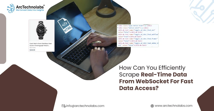 How Can You Efficiently Scrape Real-Time Data From WebSocket For Fast Data Access?