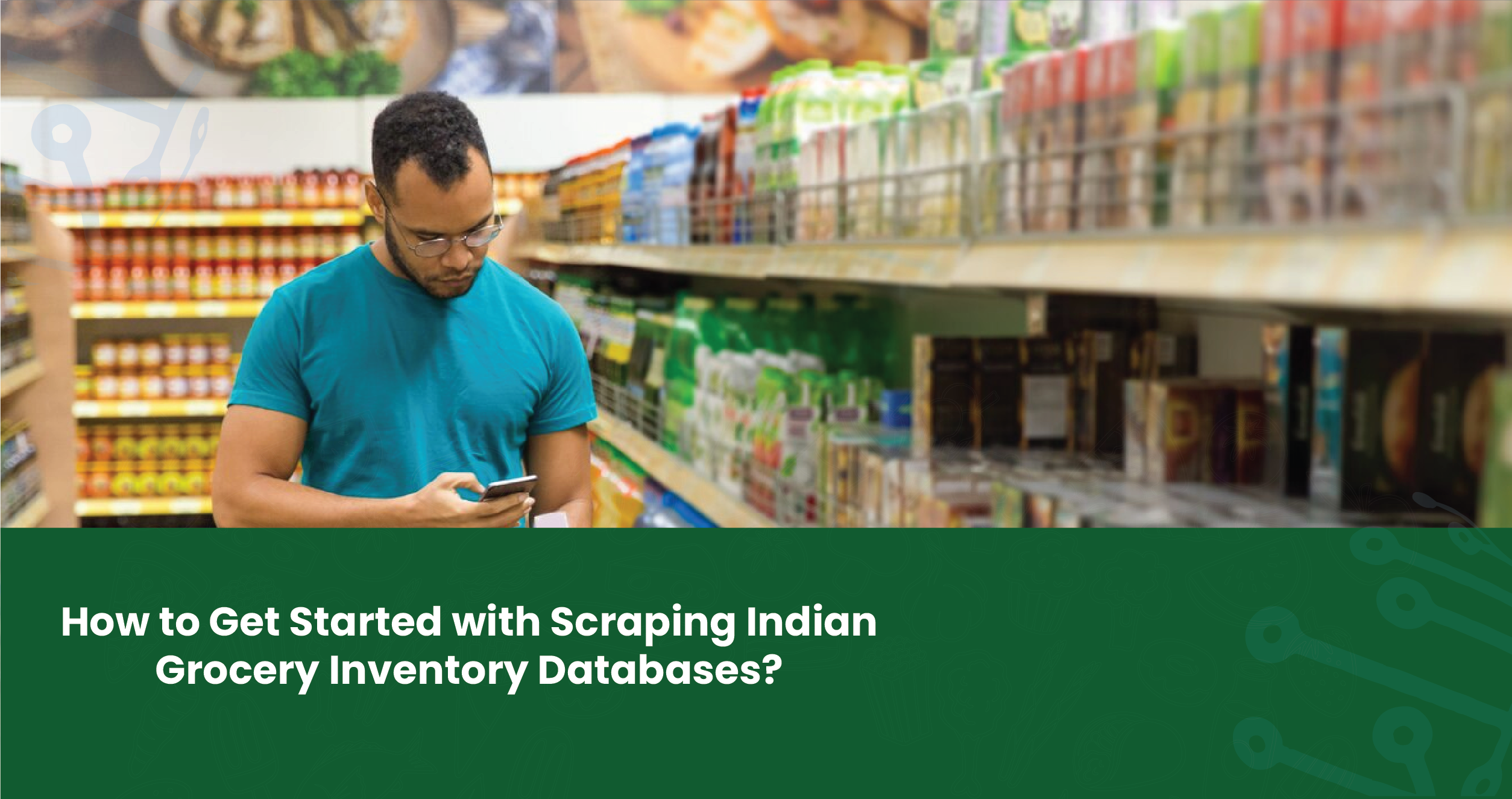 How-to-Get-Started-with-Scraping-Indian-Grocery-Inventory-