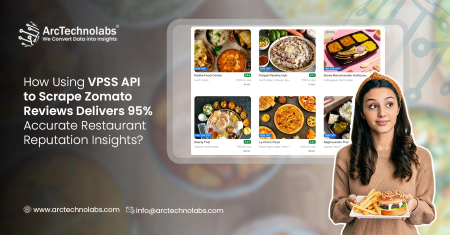How Using VPSS API to Scrape Zomato Reviews Delivers 95% Accurate Restaurant Reputation Insights?