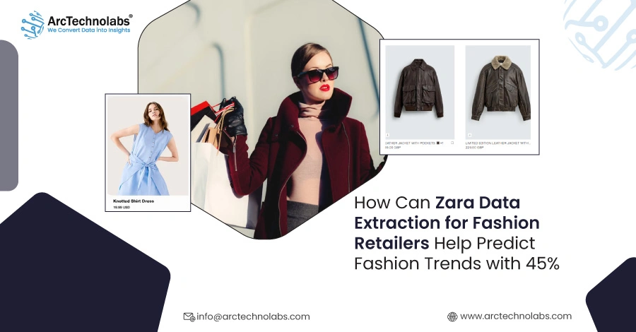How Can Zara Data Extraction for Fashion Retailers Help Predict Fashion Trends with 45% Accuracy?